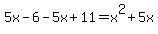 5x-6-5x%2B11=x%5E2%2B5x