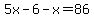 5x-6-x=86