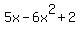 5x-6x%5E2%2B2