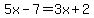 5x-7=3x%2B2