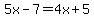 5x-7+=+4x%2B5