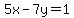 5x-7y=1
