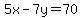 5x-7y=70