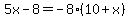 5x-8=-8%2810%2Bx%29