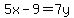 5x-9=7y