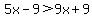 5x-9%3E9x%2B9