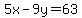 5x-9y=63