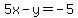 5x-y=-5+