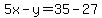 5x-y=35-27
