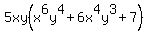 5xy%28x%5E6y%5E4%2B6x%5E4y%5E3%2B7%29