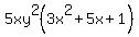 5xy%5E2%283x%5E2+%2B+5x+%2B+1%29+