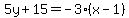 5y%2B15=-3%28x-1%29