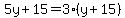 5y%2B15=3%28y%2B15%29