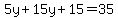 5y%2B15y%2B15=35