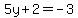 5y%2B2+=+-3
