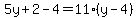 5y%2B2-4=11%28y-4%29