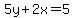 5y%2B2x=5
