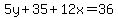5y%2B35%2B12x=36