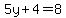 5y%2B4=8