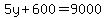 5y%2B600=9000