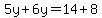 5y%2B6y=14%2B8