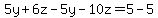 5y%2B6z-5y-10z=5-5
