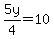 5y%2F4=10