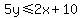 5y%3C=2x%2B10
