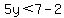 5y%3C7-2
