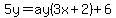 5y=+ay%283x%2B2%29%2B6