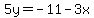 5y=-11-3x