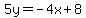 5y=-4x%2B8