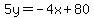 5y=-4x%2B80