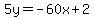 5y=-60x%2B2