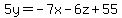5y=-7x-6z%2B55