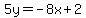 5y=-8x%2B2