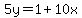 5y=1%2B10x