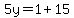 5y=1%2B15