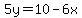5y=10-6x