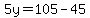 5y=105-45