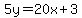 5y=20x%2B3