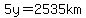5y=2535km