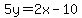 5y=2x-10