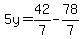 5y=42%2F7-78%2F7