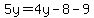 5y=4y-8-9