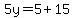 5y=5%2B15