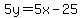 5y=5x-25
