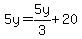 5y=5y%2F3%2B20