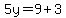 5y=9%2B3