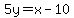 5y=x-10